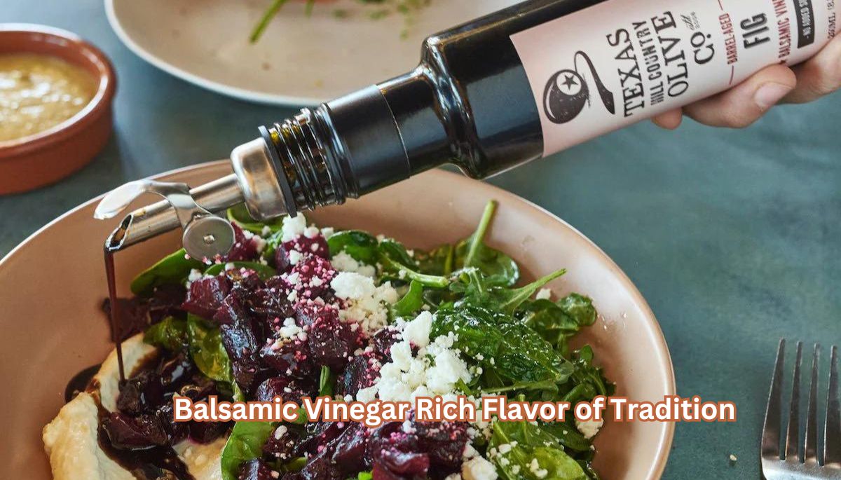 Balsamic Vinegar Rich Flavor of Tradition