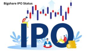 Bigshare IPO Status