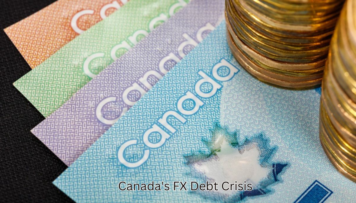 Canada's FX Debt Crisis