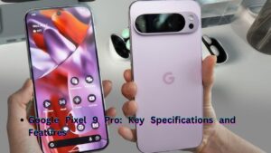 Google Pixel 9 Pro: Key Specifications and Features