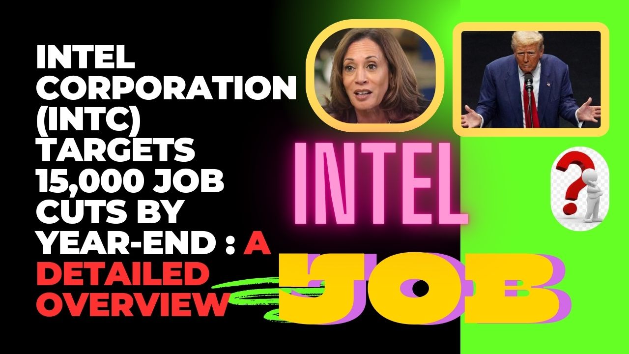 Intel Corporation (INTC) Targets 15,000 Job Cuts by Year-End : A Detailed Overview