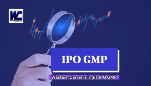 Western Carriers India IPO GMP