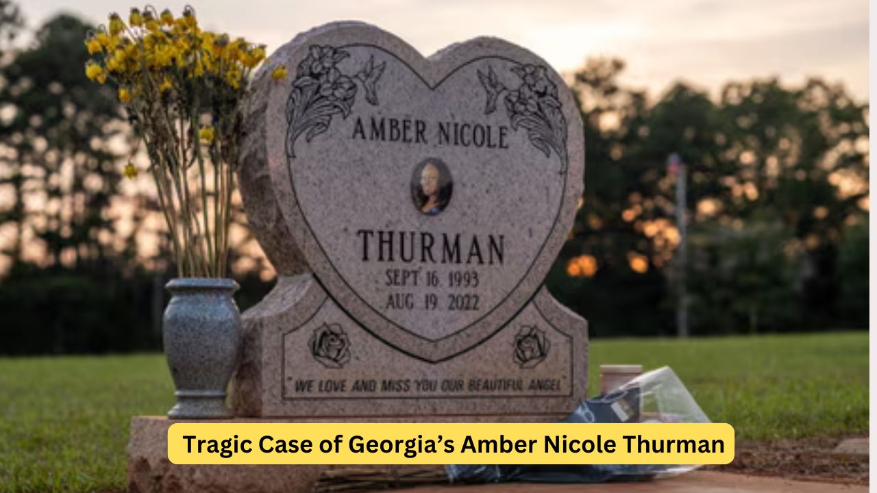 Tragic Case of Georgia’s Amber Nicole Thurman